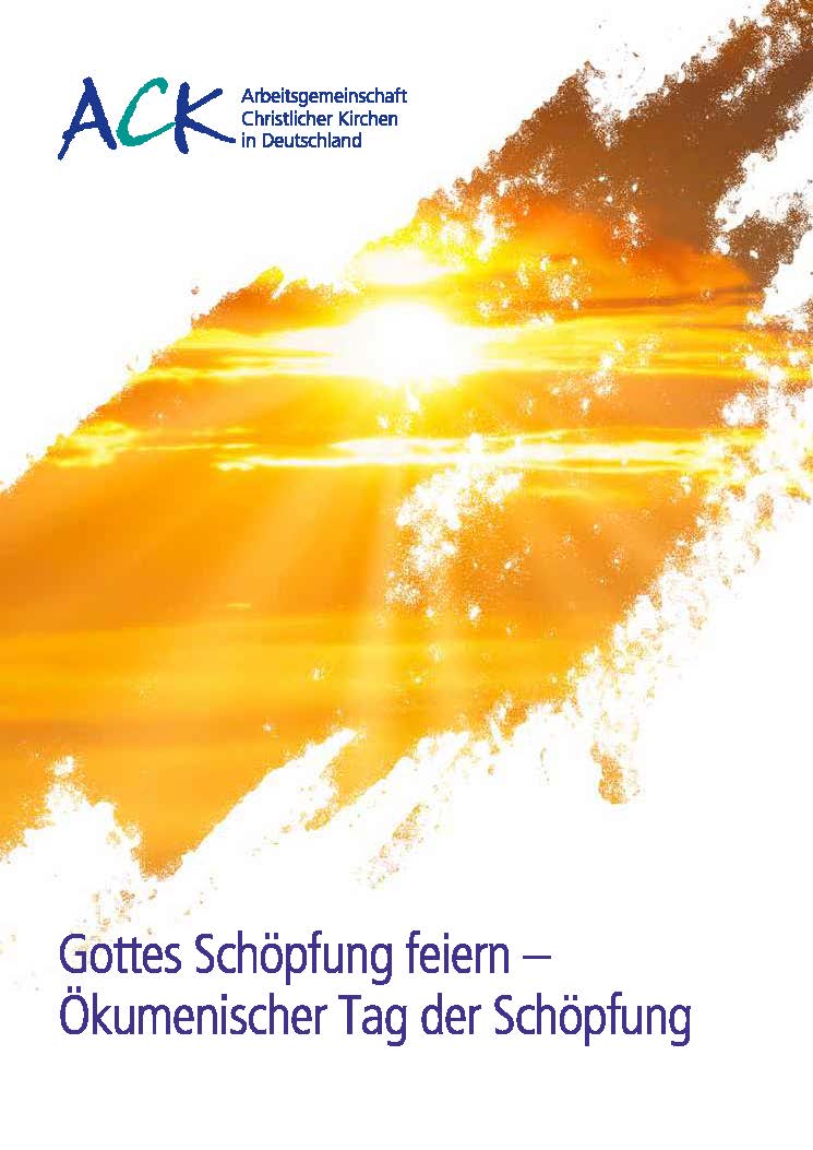 Gottes Schöpfung feiern - Grundlagenheft zum Ökumenischen Tag der Schöpfung