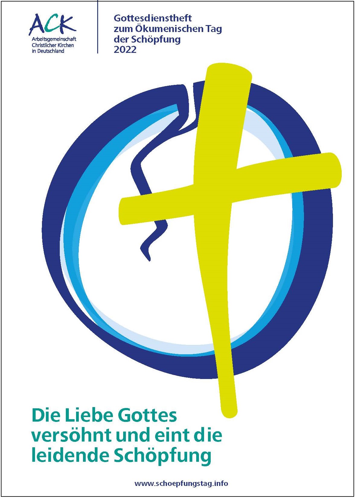 Die Liebe Gottes versöhnt und eint die leidende Schöpfung - 2022, Gottesdienstheft zum Tag der Schöp